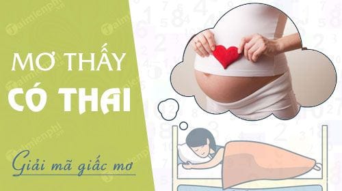 Giấc mơ nằm mơ có thai, mang bầu