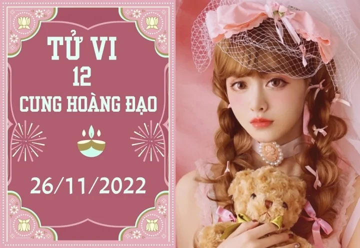 Tử vi vui 12 cung hoàng đạo 26/11: Kim Ngưu thu lợi lộc, Bảo Bình vui vẻ