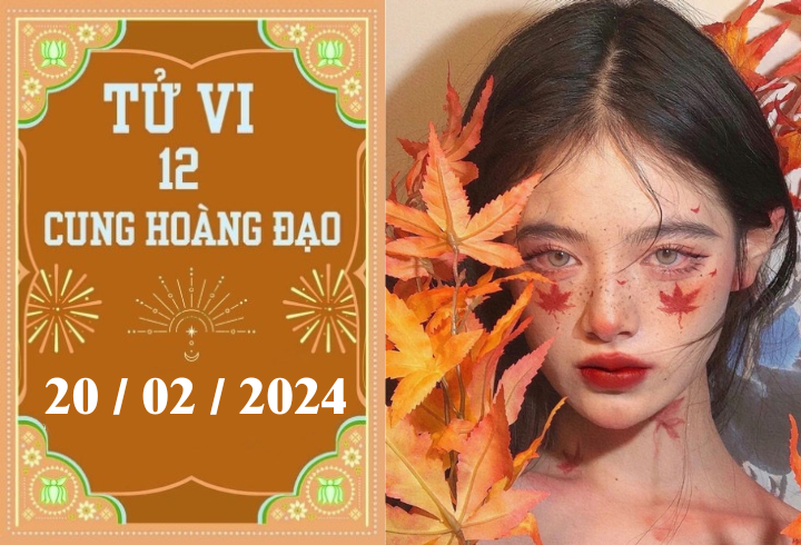 Tử vi vui 12 cung hoàng đạo ngày 20/2: Song Tử chậm trễ, Bảo Bình phát triển