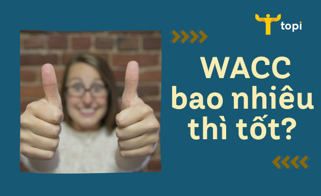 WACC là gì? Công thức tính và cách sử dụng WACC tối ưu