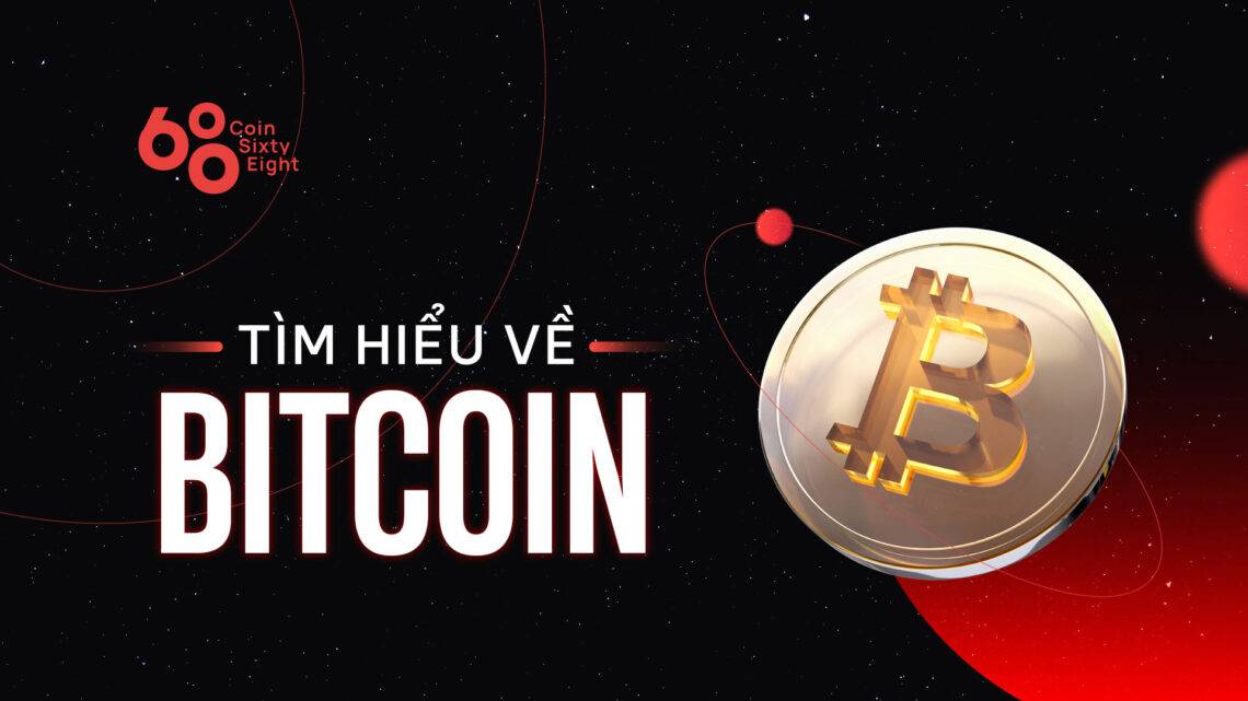 Bitcoin là gì? Tất tần tật những thứ cần biết về BTC