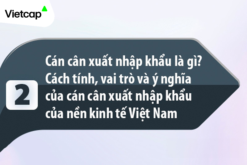 Cán cân xuất nhập khẩu là gì? Cách tính, vai trò và ý nghĩa