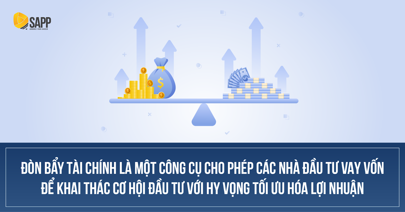 Đòn bẩy tài chính là gì và tại sao lại là “con dao hai lưỡi”?