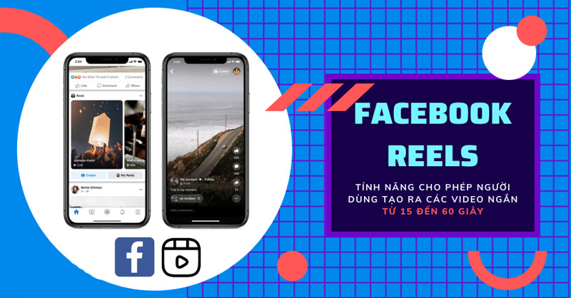 Facebook Reels là gì? Bạn đã biết những điều thú vị về tính năng này chưa?