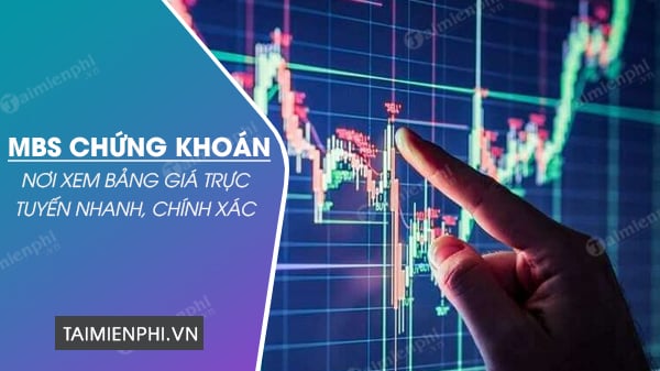 Ở đâu có thể xem bảng giá chứng khoán MBS trực tuyến?