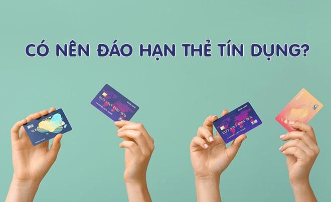 Đáo hạn thẻ tín dụng là gì? Lợi ích, rủi ro và biểu phí