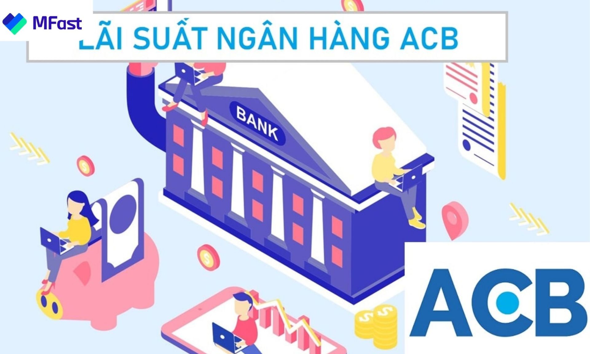 Quy trình vay tín chấp ACB đơn giản, lãi suất cực thấp