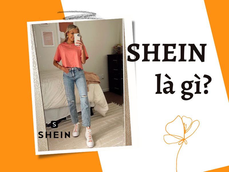 Shein: Công ty thời trang trực tuyến mới nổi đến từ Trung Quốc