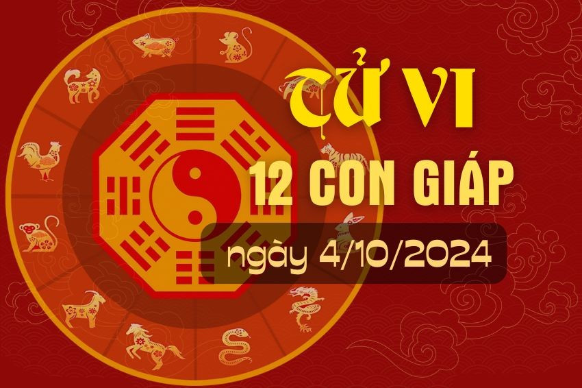 Tử vi hàng ngày - Tử vi 12 con giáp hôm nay ngày 4/10/2024