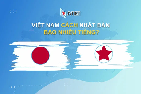 HIỆN TẠI, bên Nhật bây giờ là mấy giờ? Cách Việt Nam mấy tiếng