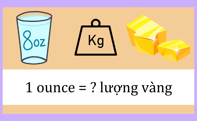 Ounce (OZ) là gì? Quy đổi 1 ounce bằng bao nhiêu chỉ, lượng, gram?