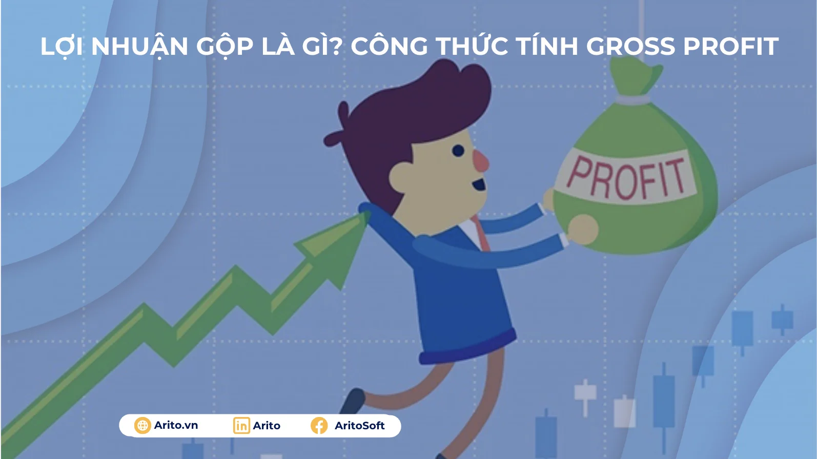 Lợi nhuận gộp là gì? Công thức tính Gross Profit