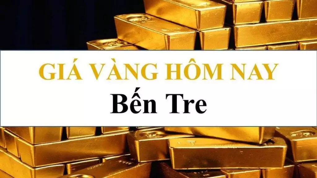 (Cập nhật) Bảng giá vàng Bến Tre hôm nay 11/10/2024 chi tiết nhất