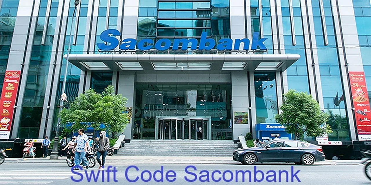 Swift Code Sacombank update 2024 chuyển nhân tiền nước ngoài