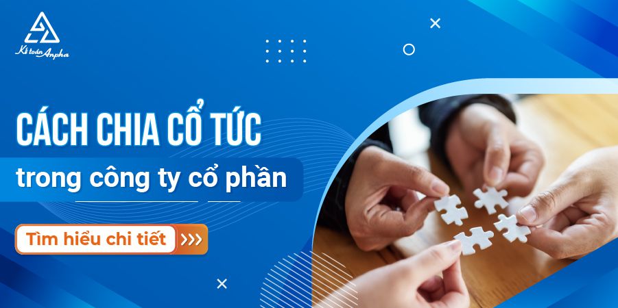 Cổ tức là gì? Quy trình, cách chia cổ tức trong công ty cổ phần