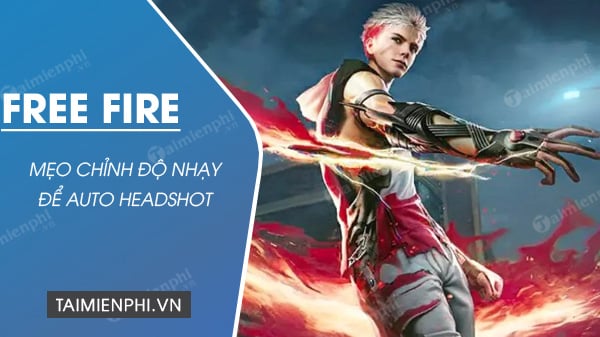 Bí Quyết Tinh Chỉnh Độ Nhạy Auto Headshot Free Fire cho iPhone, Android