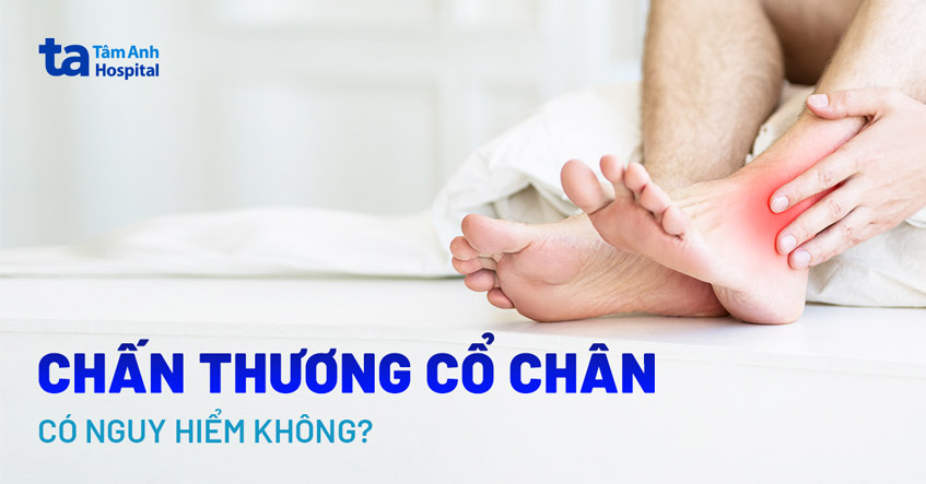 Chấn thương cổ chân: Nguyên nhân, triệu chứng và phòng ngừa