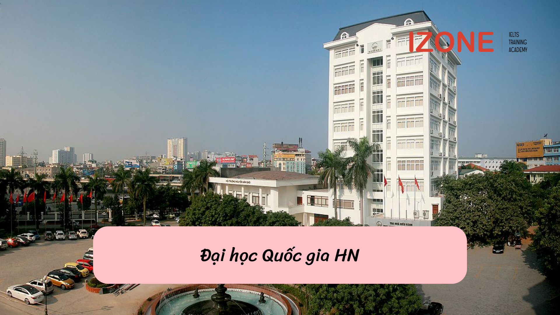 Bảng xếp hạng các trường đại học ở Hà Nội - Bạn nên chọn trường nào?