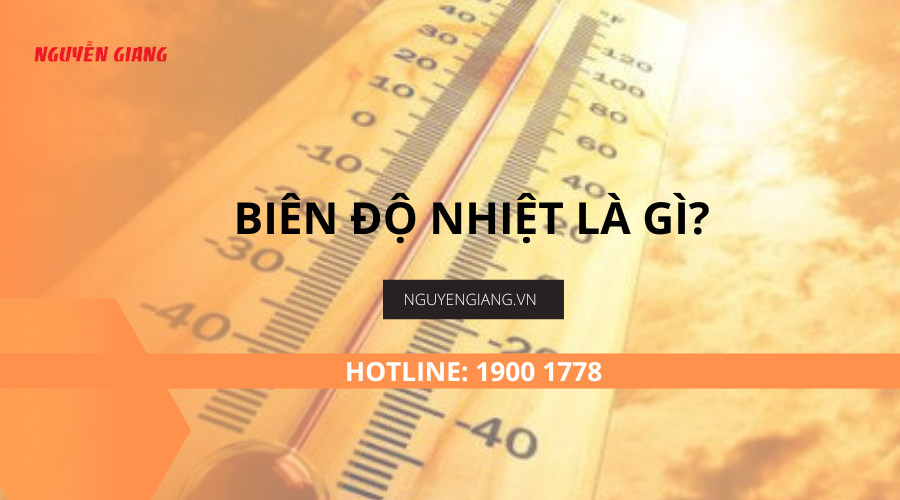 Biên độ nhiệt là gì? Ý nghĩa và cách tính biên độ nhiệt