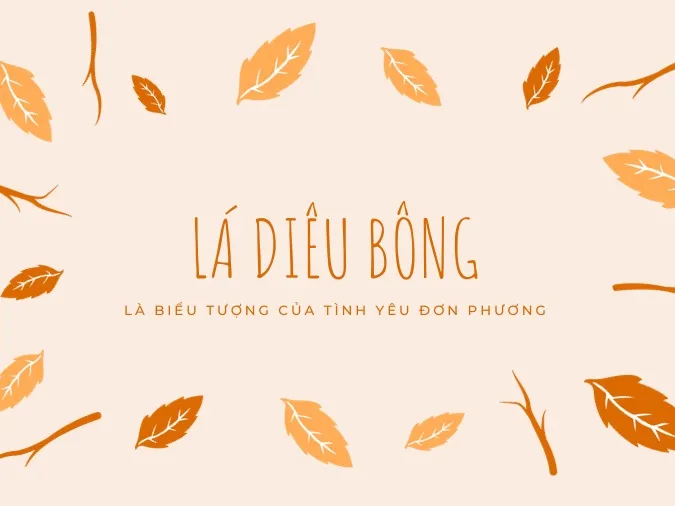 Lá diêu bông là gì? Nguồn gốc và ý nghĩa của lá diêu bông