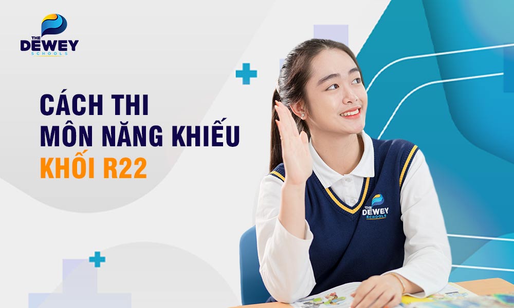 Khối R22 là gì? Cách thi môn năng khiếu năm 2023