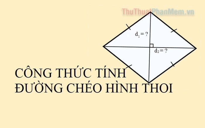 Khám phá công thức tính đường chéo hình thoi & ví dụ minh họa