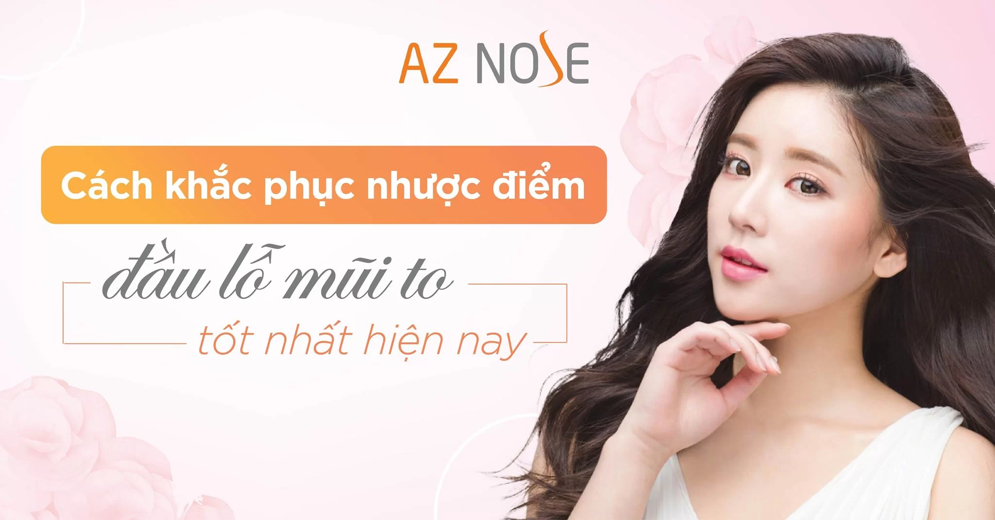 4 Cách khắc phục tình trạng đầu lỗ mũi to tốt nhất hiện nay.