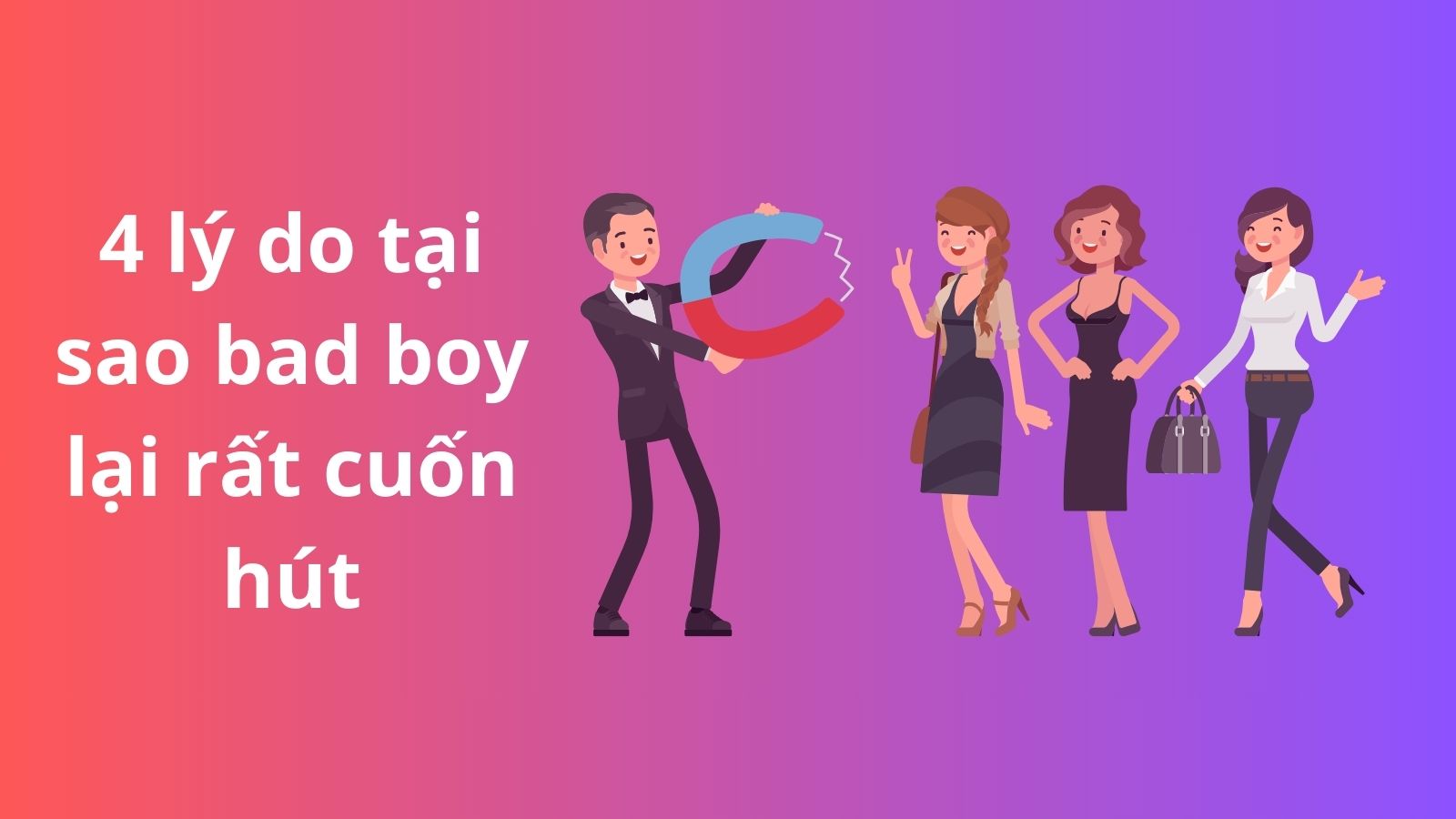 Bad boy là gì? 4 lý do tại sao bad boy lại rất cuốn hút