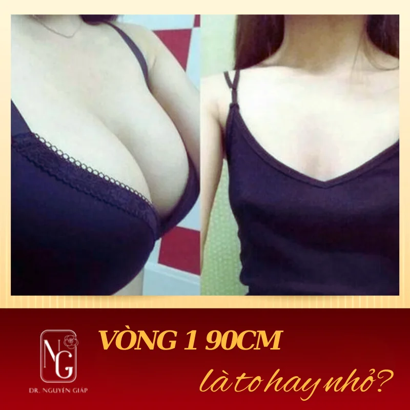 Ngực 90 cm là to hay nhỏ? Vòng 1 bao nhiêu là chuẩn - DR Nguyen Giap