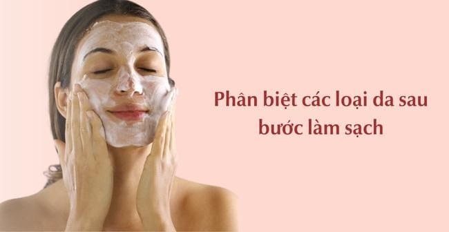 Phân biệt các loại da mặt với 6 cách đơn giản và cách chăm sóc