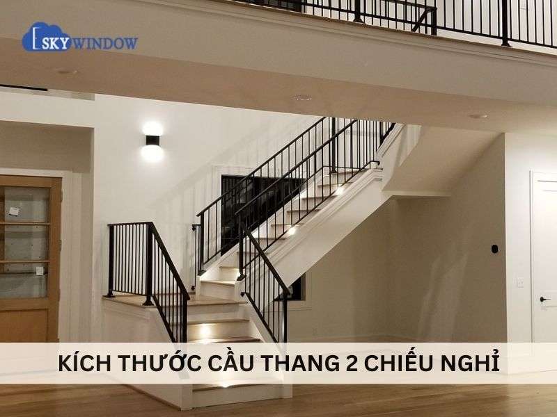 Kích thước cầu thang 2 chiếu nghỉ hợp lý